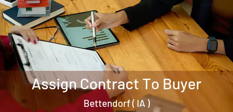  Assign Contract To Buyer Bettendorf ( IA )