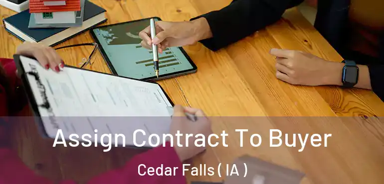  Assign Contract To Buyer Cedar Falls ( IA )