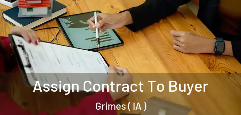  Assign Contract To Buyer Grimes ( IA )