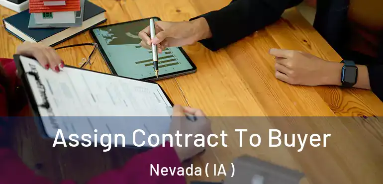  Assign Contract To Buyer Nevada ( IA )
