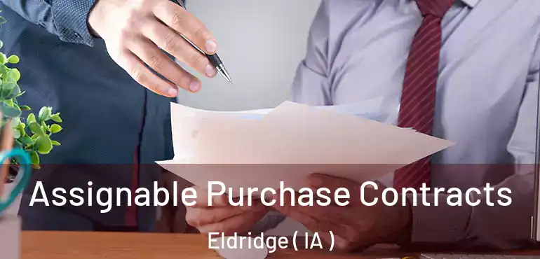  Assignable Purchase Contracts Eldridge ( IA )