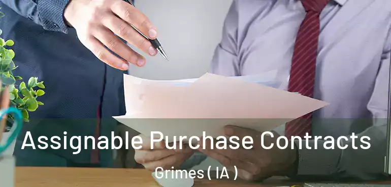 Assignable Purchase Contracts Grimes ( IA )