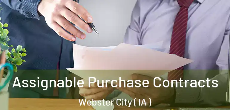  Assignable Purchase Contracts Webster City ( IA )