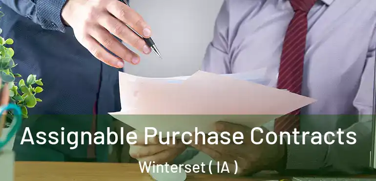  Assignable Purchase Contracts Winterset ( IA )