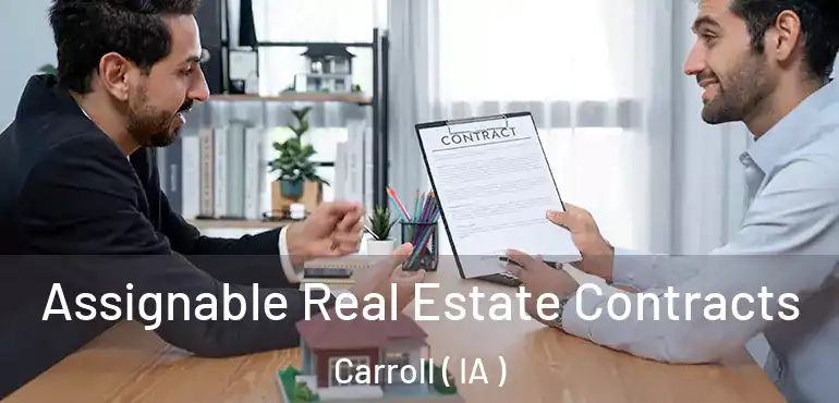  Assignable Real Estate Contracts Carroll ( IA )