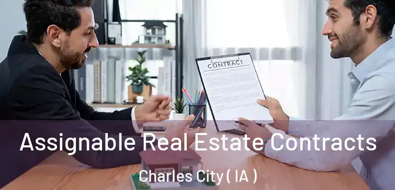  Assignable Real Estate Contracts Charles City ( IA )