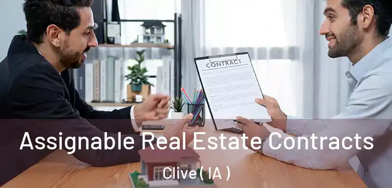  Assignable Real Estate Contracts Clive ( IA )
