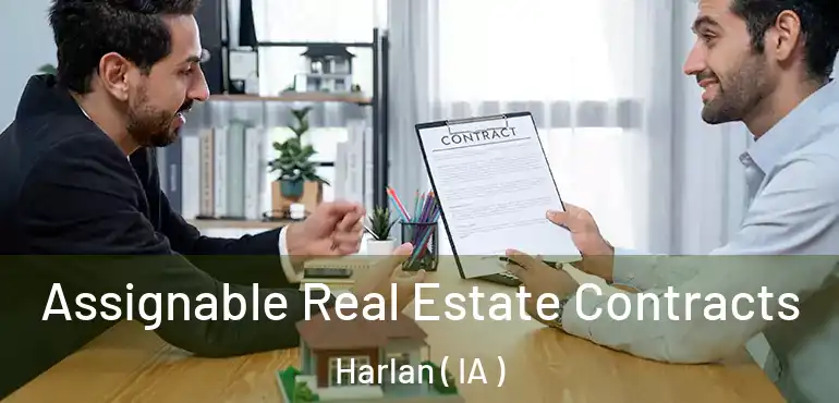  Assignable Real Estate Contracts Harlan ( IA )