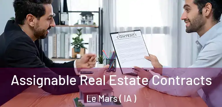  Assignable Real Estate Contracts Le Mars ( IA )