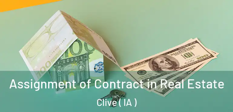  Assignment of Contract in Real Estate Clive ( IA )
