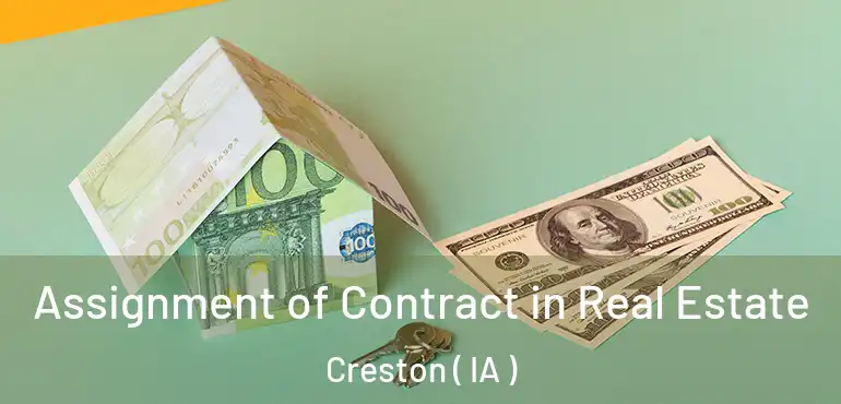 Assignment of Contract in Real Estate Creston ( IA )