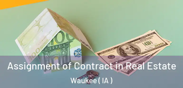  Assignment of Contract in Real Estate Waukee ( IA )