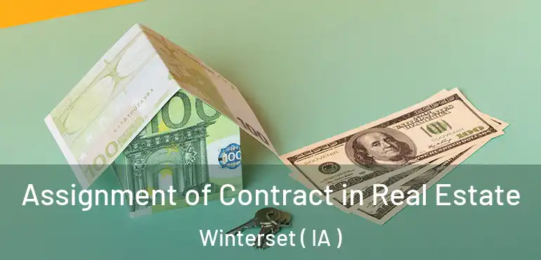 Assignment of Contract in Real Estate Winterset ( IA )