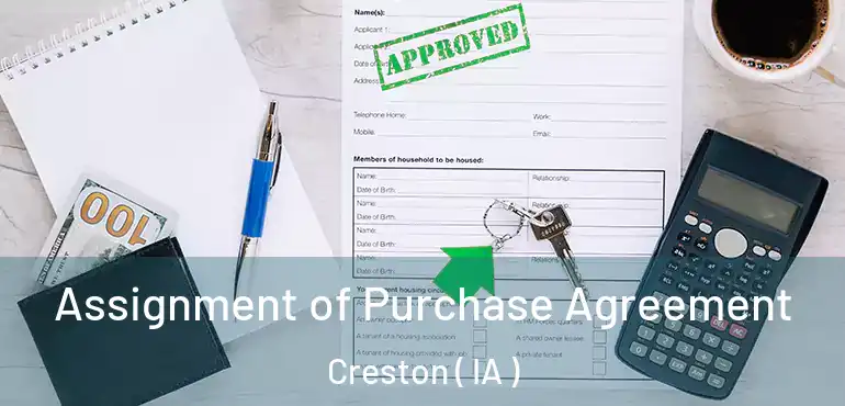  Assignment of Purchase Agreement Creston ( IA )