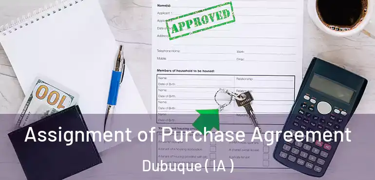  Assignment of Purchase Agreement Dubuque ( IA )
