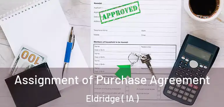  Assignment of Purchase Agreement Eldridge ( IA )