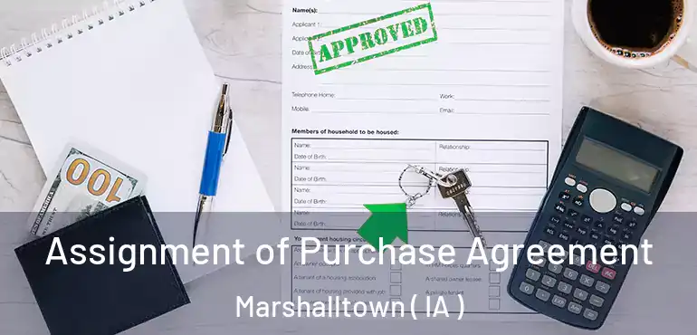  Assignment of Purchase Agreement Marshalltown ( IA )