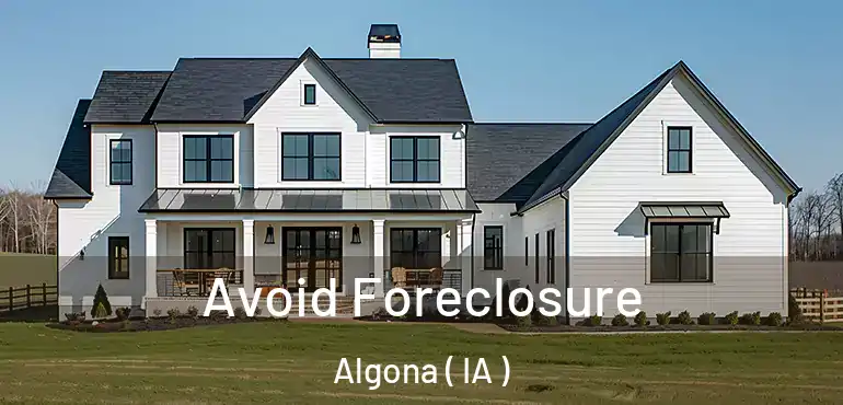  Avoid Foreclosure Algona ( IA )