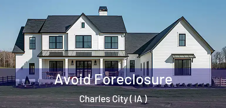  Avoid Foreclosure Charles City ( IA )