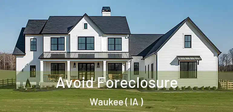  Avoid Foreclosure Waukee ( IA )