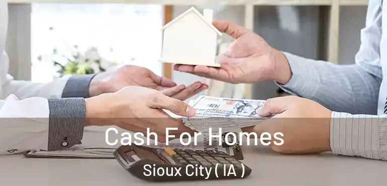  Cash For Homes Sioux City ( IA )