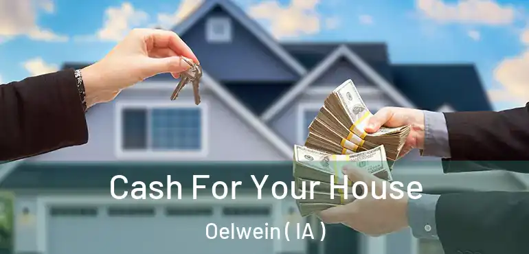  Cash For Your House Oelwein ( IA )