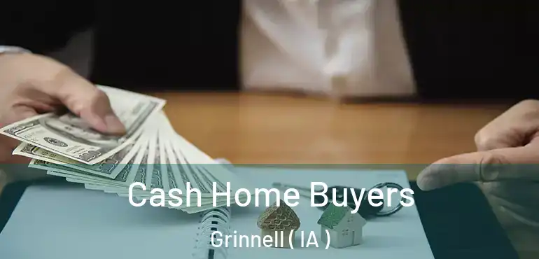  Cash Home Buyers Grinnell ( IA )