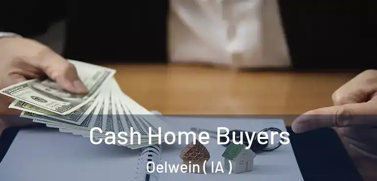  Cash Home Buyers Oelwein ( IA )