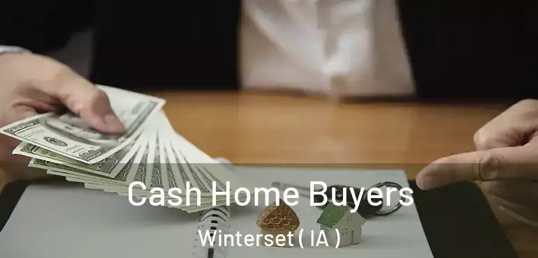  Cash Home Buyers Winterset ( IA )