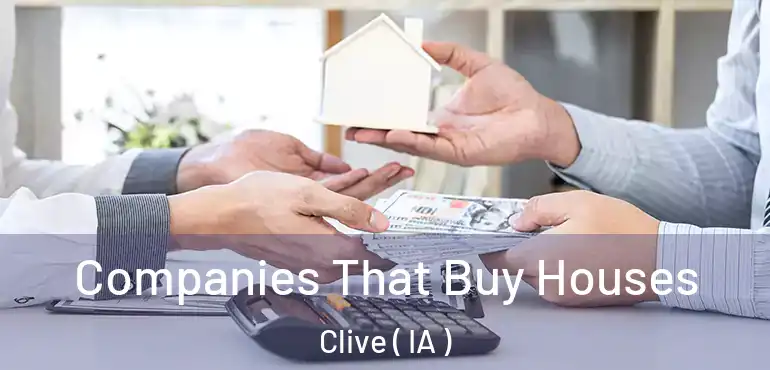  Companies That Buy Houses Clive ( IA )