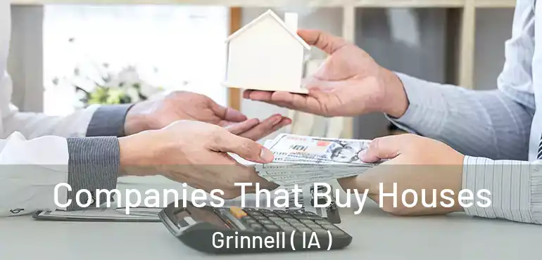  Companies That Buy Houses Grinnell ( IA )