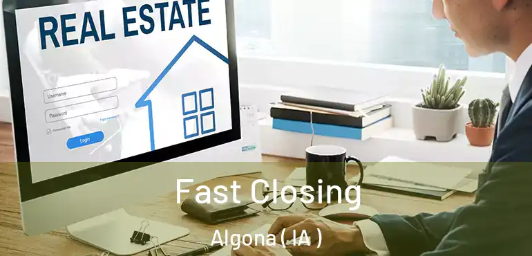  Fast Closing Algona ( IA )