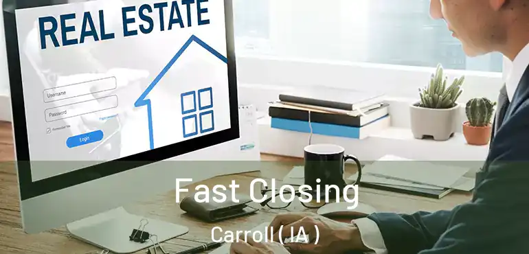  Fast Closing Carroll ( IA )