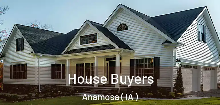  House Buyers Anamosa ( IA )