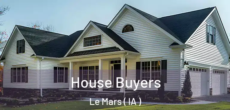  House Buyers Le Mars ( IA )