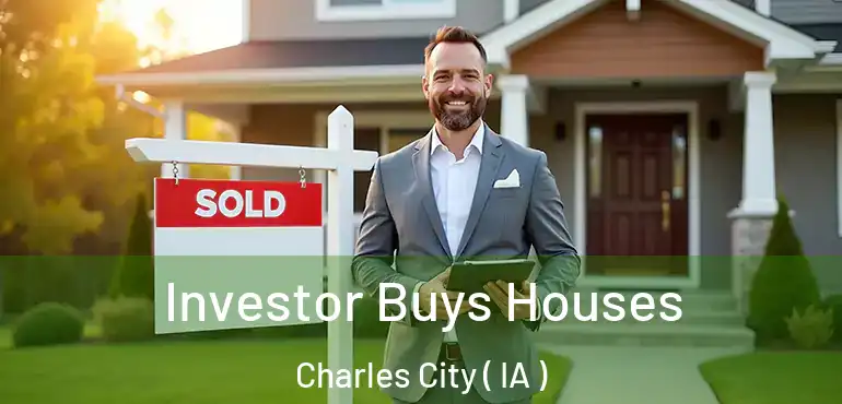  Investor Buys Houses Charles City ( IA )