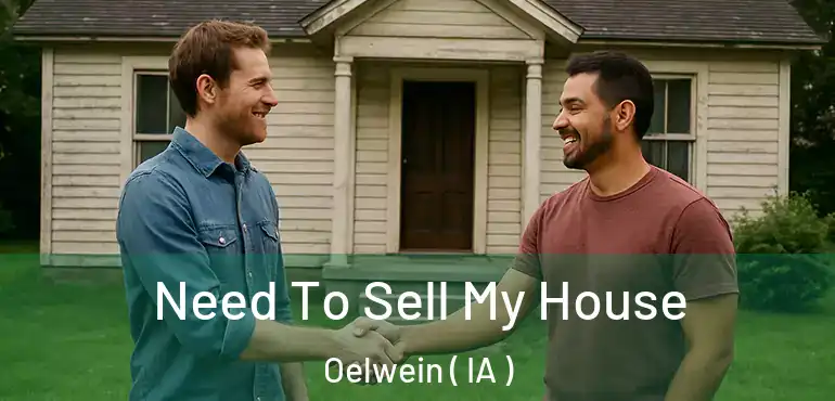  Need To Sell My House Oelwein ( IA )
