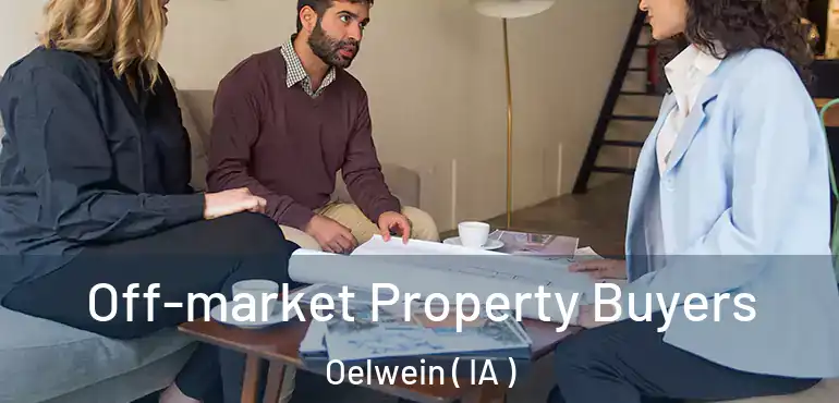 Off-market Property Buyers Oelwein ( IA )