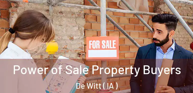  Power of Sale Property Buyers De Witt ( IA )