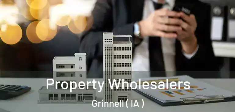  Property Wholesalers Grinnell ( IA )