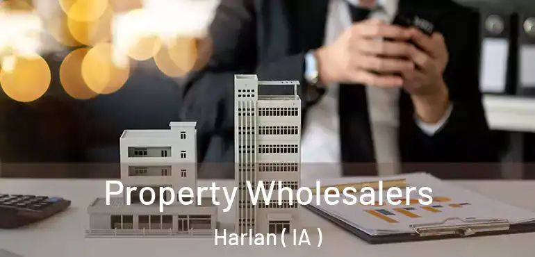  Property Wholesalers Harlan ( IA )