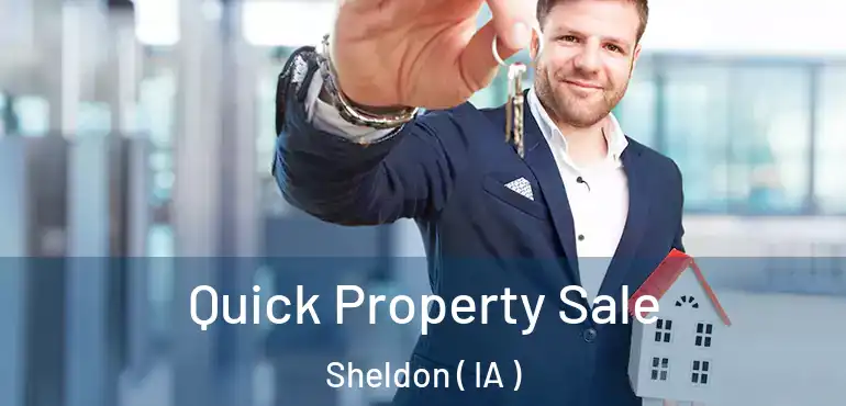  Quick Property Sale Sheldon ( IA )