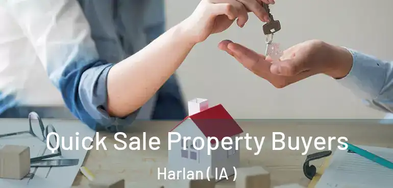  Quick Sale Property Buyers Harlan ( IA )