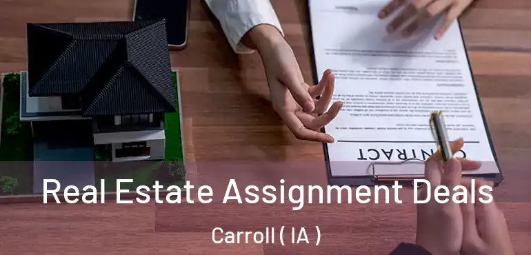  Real Estate Assignment Deals Carroll ( IA )