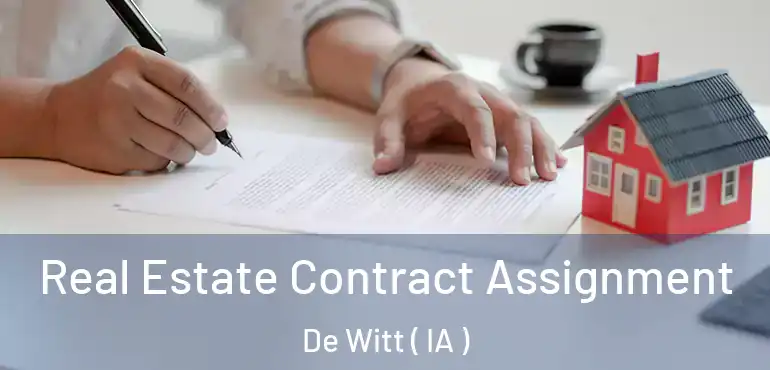  Real Estate Contract Assignment De Witt ( IA )