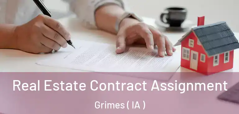  Real Estate Contract Assignment Grimes ( IA )