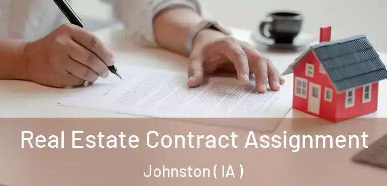  Real Estate Contract Assignment Johnston ( IA )