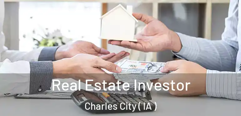  Real Estate Investor Charles City ( IA )
