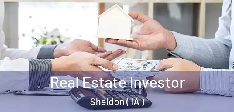  Real Estate Investor Sheldon ( IA )
