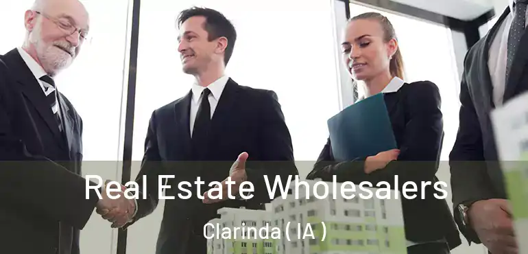  Real Estate Wholesalers Clarinda ( IA )